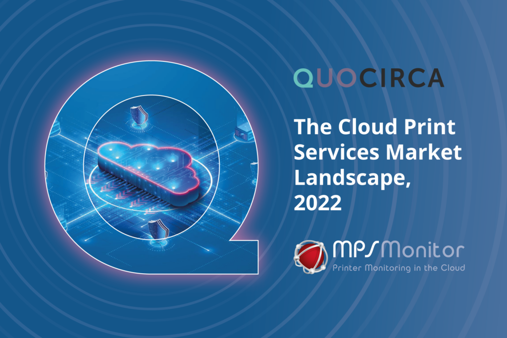 MPS Monitor supports cloud and hybrid working trends as identified by recent Quocirca report